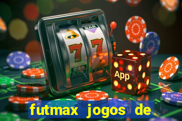 futmax jogos de hoje ao vivo